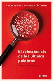 EL COLECCIONISTA DE LAS ÚLTIMAS PALABRAS | 9788412865639 | TEODOROVICI, LUCIAN DAN/LUNGU, DAN/LAZARESCU, FLORIN
