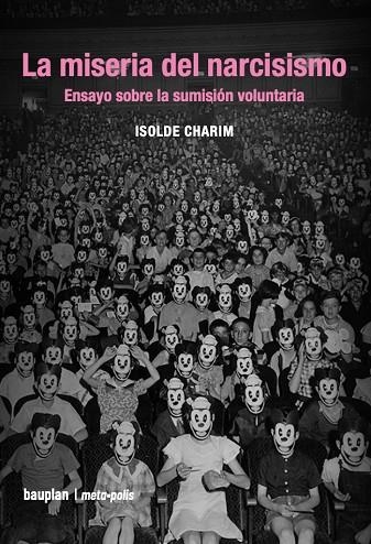 LA MISERIA DEL NARCISISMO | 9788412895605 | CHARIM, ISOLDE