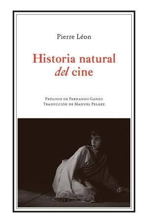 HISTORIA NATURAL DEL CINE | 9788419874658 | LÉON, PIERRE