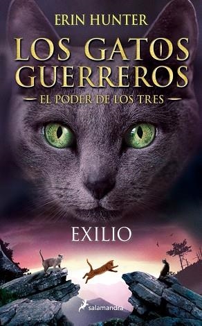 LOS GATOS GUERREROS | EL PODER DE LOS TRES 3 - EXILIO | 9788498389449 | HUNTER, ERIN