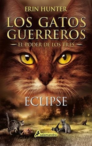 LOS GATOS GUERREROS | EL PODER DE LOS TRES 4 - ECLIPSE | 9788498389616 | HUNTER, ERIN