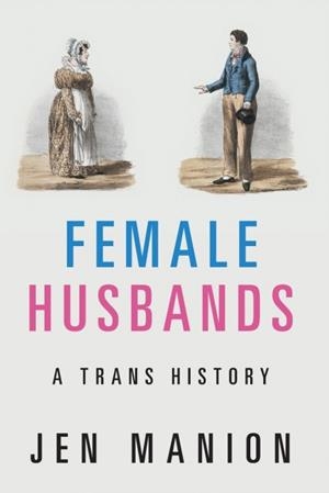 FEMALE HUSBANDS | 9781108718271 | JEN MANION
