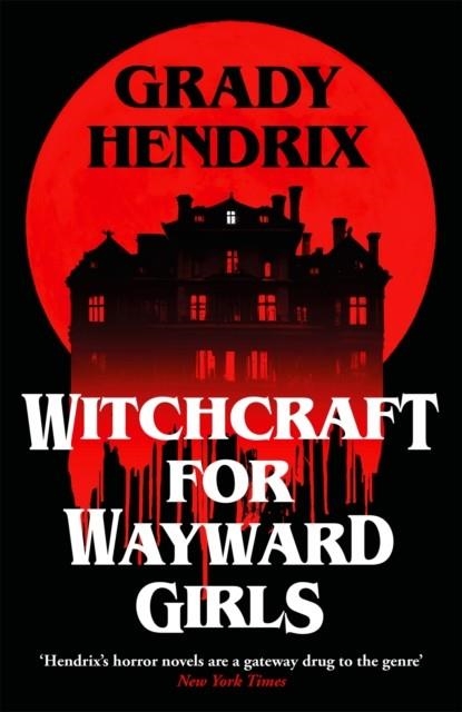 WITCHCRAFT FOR WAYWARD GIRLS | 9781035030880 | HENDRIX, GRADY