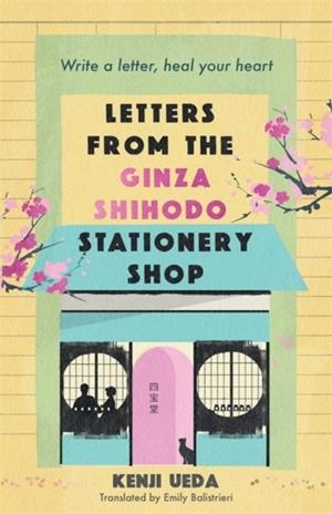 Letters from the Ginza Shihodo Stationery Shop | 9781786584649 | KENJI UEDA