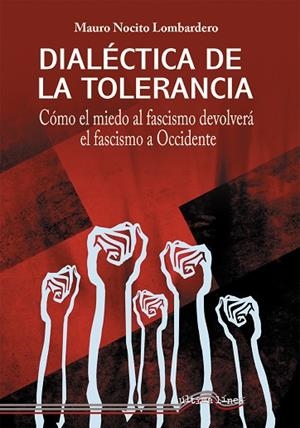 DIALÉCTICA DE LA TOLERANCIA | 9788418492914 | NOCITO LOMBARDERO, MAURO