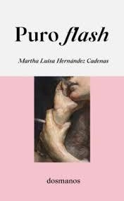 PURO FLASH | 9788412300680 | HERNÁNDEZ CADENAS, MARTHA LUISA