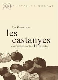 CASTANYES:COM PREPARA LES 11 VEGADES | 9788412955637 | ONTIEROS, EVA