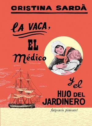 LA VACA, EL MÉDICO Y EL HIJO DEL JARDINERO | 9788419737380 | SARDÀ PÉREZ, CRISTINA