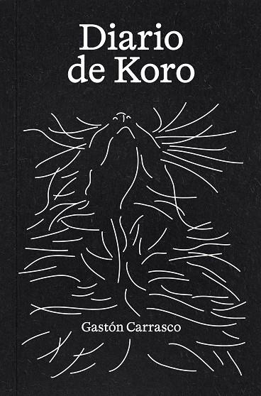 DIARIO DE KORO | 9788409648368 | CARRASCO AGUILAR, GASTÓN