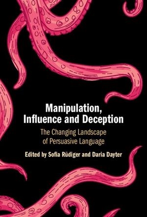 Manipulation, Influence and Deception : The Changing Landscape of Persuasive Language | 9781009098724 | SOFIA RUDIGER
