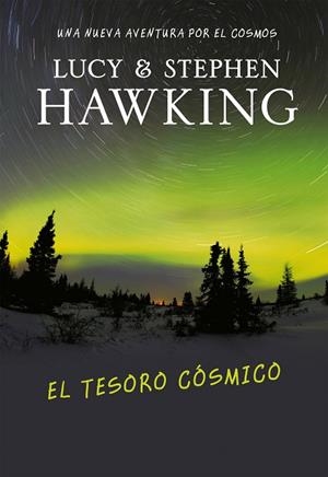 EL TESORO COSMICO | 9788484415558 | LUCY & STEPHEN HAWKING