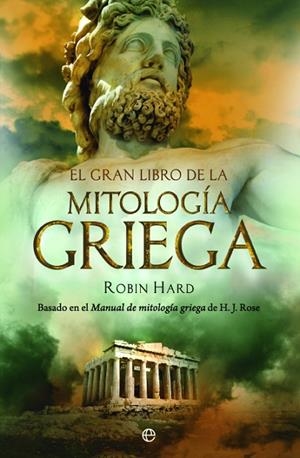 GRAN LIBRO DE LA MITOLOGIA GRIEG | 9788497349017 | HARD, ROBIN