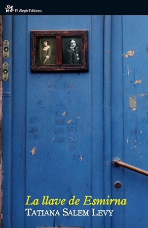 LA LLAVE DE ESMIRNA | 9788476698730 | LEVY