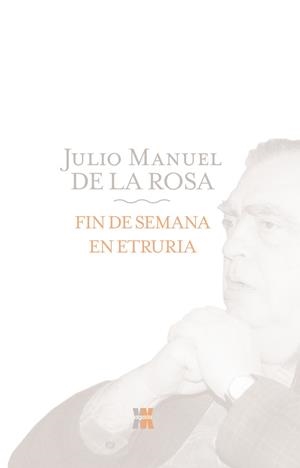 FIN DE SEMANA EN ETRURIA | 9788498771824 | LA ROSA