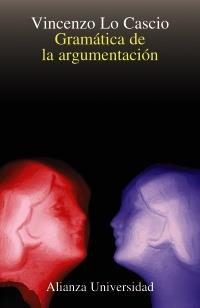 GRAMÁTICA DE LA ARGUMENTACIÓN | 9788420628950 | LO CASCIO