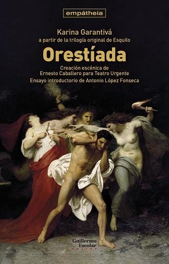 ORESTÍADA | 9788419782977 | GARANTIVÁ, KARINA/LÓPEZ FONSECA, ANTONIO