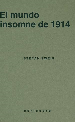 EL MUNDO INSOMNE DE 1914 | 9788412943191 | ZWEIG, STEFAN