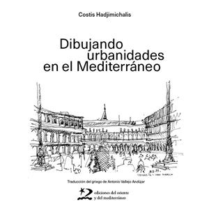DIBUJANDO URBANIDADES EN EL MEDITERRÁNEO | 9788412764963 | HADJIMICHALIS, COSTIS