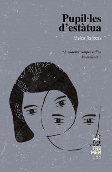 PUPIL·LES D'ESTÀTUA | 9788412708189 | MAICA RAFECAS