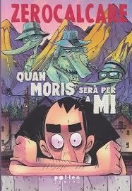 ZEROCALCARE QUAN MORIS SERA PER A MI | 9788410255838 | ZEROCALCARE