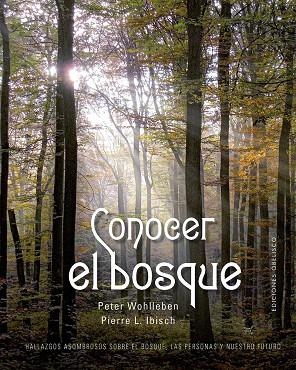 CONOCER EL BOSQUE | 9788411721974 | WOHLLEBEN, PETER/IBISCH, PIERRE L.