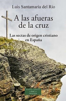 A LAS AFUERAS DE LA CRUZ | 9788422022893 | SANTAMARÍA DEL RÍO, LUIS