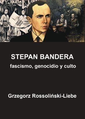 STEPAN BANDERA | 9788496647718 | GRZEGORZ ROSSOLISKI-LIEBE