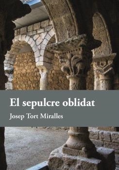 EL SEPULCRE OBLIDAT | 9788410456037 | TORT MIRALLES, JOSEP