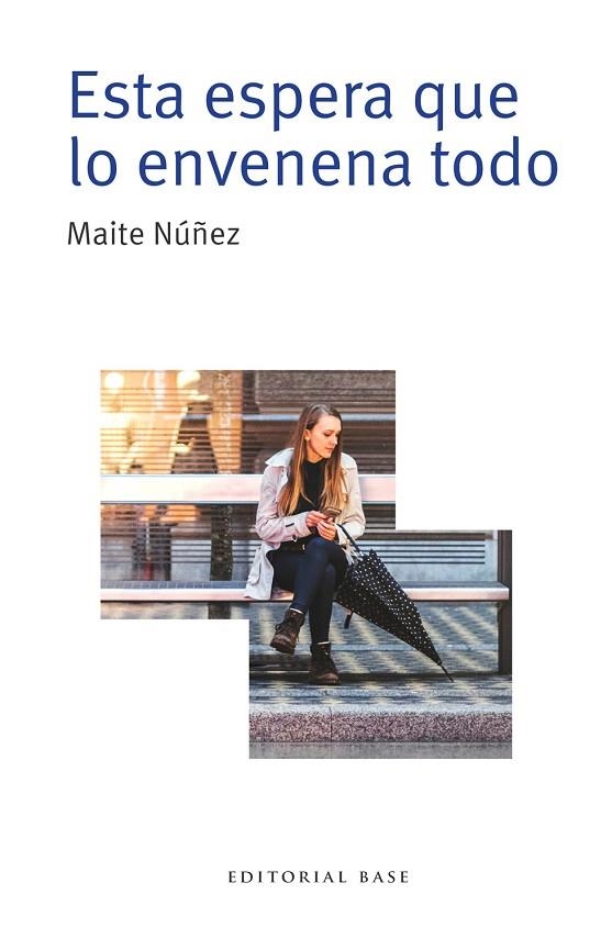 ESTA ESPERA QUE LO ENVENENA TODO | 9788410043527 | NÚÑEZ LUQUE, MAITE