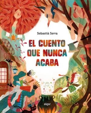EL CUENTO QUE NUNCA ACABA | 9788491427810 | SEBASTIÀ SERRA