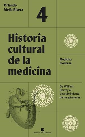HISTORIA CULTURAL DE LA MEDICINA. VOL. 4. | 9788412901276 | MEJÍA RIVERA, ORLANDO