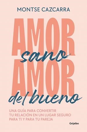AMOR SANO, AMOR DEL BUENO | 9788425364259 | CAZCARRA, MONTSE