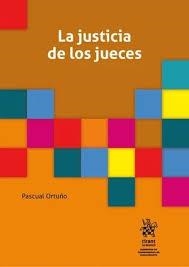 LA JUSTICIA DE LOS JUECES | 9788410950467 | ORTUÑO,PASCUAL