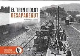 EL TREN D'OLOT DESAPAREGUT | 9788419736857 | PEREA CÍVICO, ADÁN