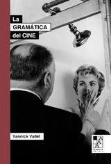 LA GRAMÁTICA DEL CINE | 9789508894793 | VALLET, YANNICK