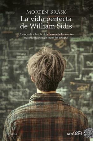 LA VIDA PERFECTA DE WILLIAM SIDIS | 9788419834928 | BRASK, MORTEN
