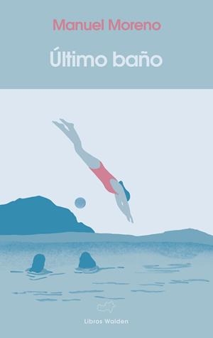 ÚLTIMO BAÑO | 9788409689392 | MORENO HERRANZ, MANUEL