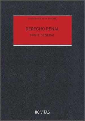 DERECHO PENAL. PARTE GENERAL | 9788410784048 | SILVA SÁNCHEZ, JESÚS-MARÍA