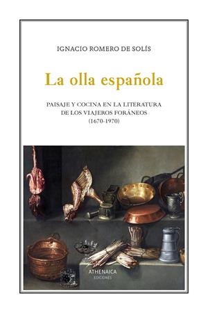 LA OLLA ESPAÑOLA | 9788419874368 | ROMERO DE SOLÍS, IGNACIO