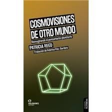 COSMOVISIONES DE OTRO MUNDO | 9788412914542 | REED, PATRICIA