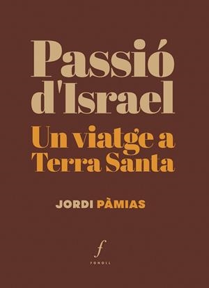 PASSIÓ D’ISRAEL | 9788410220355 | PÀMIAS, JORDI
