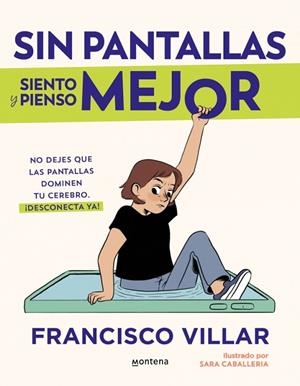 SIN PANTALLAS SIENTO Y PIENSO MEJOR | 9788410050532 | VILLAR, FRANCISCO