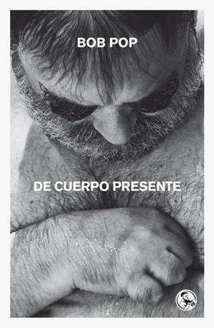 DE CUERPO PRESENTE | 9788418782664 | POP, BOB
