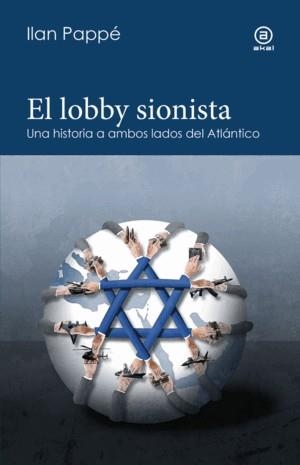 EL LOBBY SIONISTA | 9788446056720 | PAPPE, ILAN