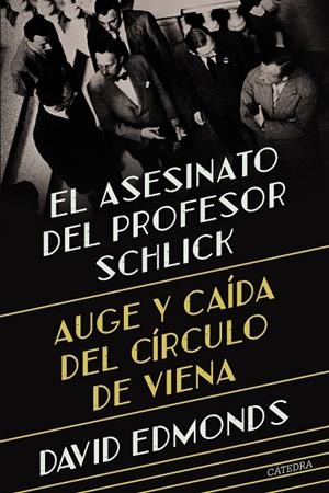 EL ASESINATO DEL PROFESOR SCHLICK | 9788437648811 | EDMONDS, DAVID