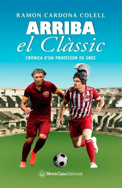 ARRIBA EL CLÀSSIC | 9788418013423 | CARDONA COLELL, RAMON