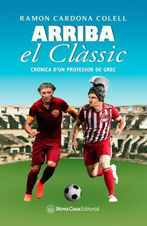 ARRIBA EL CLÀSSIC | 9788418013423 | CARDONA COLELL, RAMON