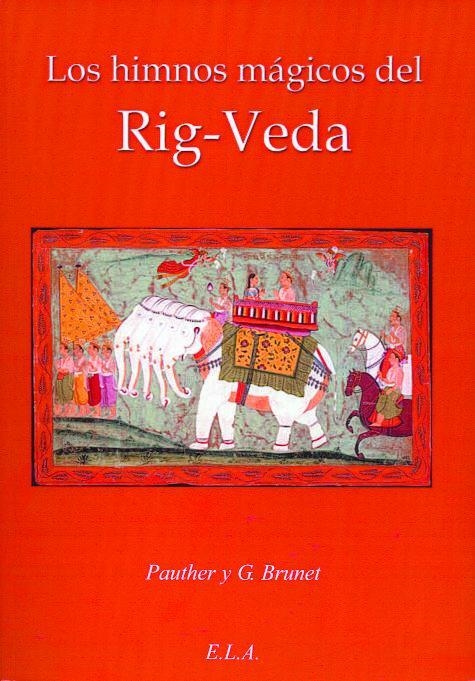 LOS HIMNOS MÁGICOS DEL RIG-VEDA | 9788499500942 | DESCHAMPS, P.  / BRUNET, GUSTAVE  / TUCCI ROMERO, BASILIO NORBERTOED. LIT.