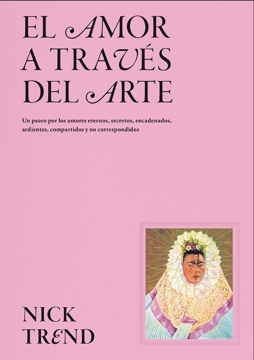 EL AMOR A TRAVÉS DEL ARTE | 9788419043658 | TREND, NICK
