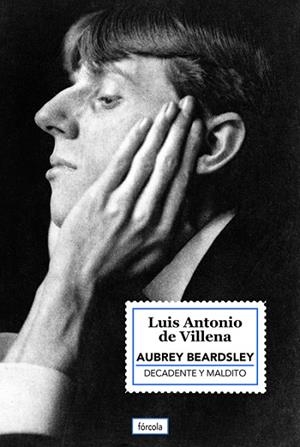 AUBREY BEARDSLEY | 9788419969286 | VILLENA, LUIS ANTONIO DE/BEARDSLEY, AUBREY